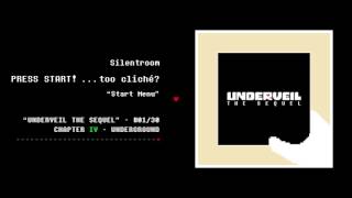 01 Silentroom  PRESS START too cliché  UNDERVEIL THE SEQUEL [upl. by Sension]