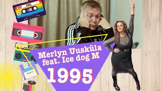 Merlyn Uusküla  1995 feat Ice Dog M [upl. by Gilliette149]