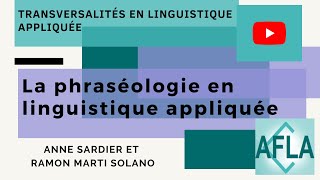 La phraséologie en linguistique appliquée  Sardier amp Marti Solano [upl. by Chun]