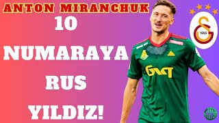 GALATASARAYA 10 NUMARA TRANSFER ÖNERİSİ ANTON MIRANCHUK  SON DAKİKA GS HABERLERİ [upl. by Llevel]