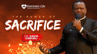 THE POWER OF SACRIFICE  DR DAVID OGBUELI [upl. by Johannes]