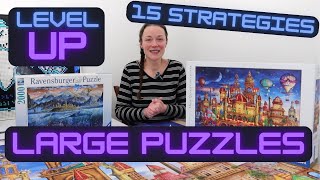 15 Strategies for Building Large Jigsaw Puzzles [upl. by Einnok590]