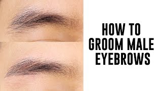 How To Groom Male Eyebrows [upl. by Faletti]