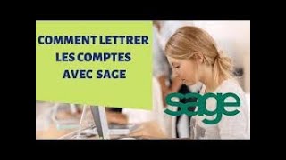 19 SAGE COMPTABILITE i7 LE LETTRAGE MANUEL DES COMPTES [upl. by Orat]