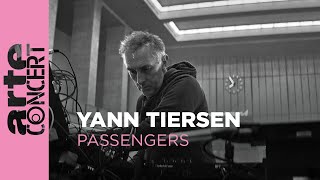 Yann Tiersen  Live in Passengers  ARTE Concert [upl. by Nanis]