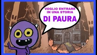 Voglio entrare in una storia di paura  Bim Bum Libri  Libri e storie per bambini [upl. by Gallagher]