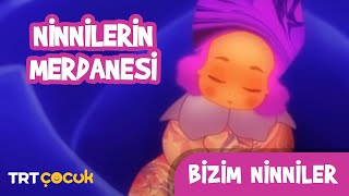 Bizim Ninniler  Ninnilerin Merdanesi [upl. by Elephus882]