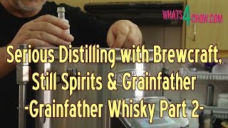 Serious Distilling with Brewcraft Still Spirits amp Grainfather  Grainfather Making Whisky Part 2 [upl. by Conger784]