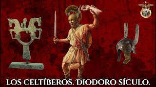 Histórico📜  Extracto de Diodoro de Sicilia Libro V capítulo 33 34📚 Los celtíberos⚔ [upl. by Poppy]