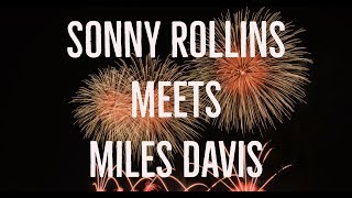 Sonny Rollins and Miles Davis  The Untold Story  Sonny Rollins Meets Miles Davis  Jazz Video Guy [upl. by Elrebma596]