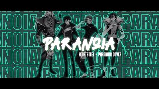 PARANOIA Spanish Version  HEARTSTEEL HebiVsinger harryvt cirquedebijoux shinkikuchivt [upl. by Xineohp]