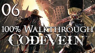 Code Vein  Walkthrough Part 6 Invading Executioner amp DriedUp Trenches [upl. by Pease895]