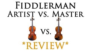 Fiddlerman Artist Violin vs Fiddlerman Master Violin [upl. by Donell]