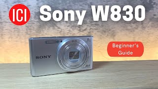 Sony CyberShot W830 Beginner’s Guide 2022 [upl. by Luby]