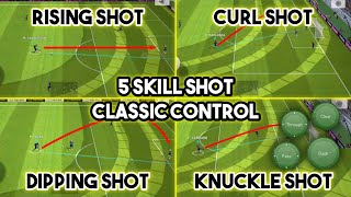 5 Type of Skill Shots Tutorial Classic Control eFootball 2023 Mobile [upl. by Molini709]