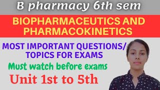 Biopharmaceutics and Pharmacokinetics 6th semester important questions  B pharm 6th sem imp ques [upl. by Macegan471]