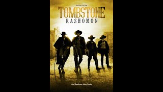 Tombstone Rashomon Movie Review [upl. by Sualk]