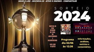 📺 Arena Do Ga10  Programa Sorteio Libertadores e Sulamericana 2024 [upl. by Eener]