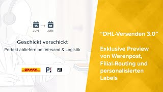 DHLVersenden 30  Exklusive Preview von Warenpost FilialRouting und personalisierten Labels [upl. by Calder614]