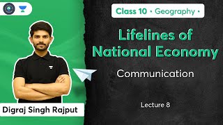 Class 10 Communication  Lifelines of National Economy  L8  Geography  Digraj Sir [upl. by Portingale]