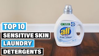 Top 10 Best Laundry Detergents for Sensitive Skin 2024 [upl. by Eremahs166]