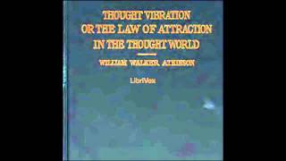 Thought Vibration or The Law of Attraction in the Thought World [upl. by Llerreg]