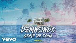 Gente De Zona  Demasiado Video Oficial [upl. by Andrei]