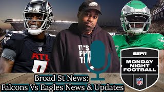 Broad St News Falcons Vs Eagles News amp Updates [upl. by Tibbetts]