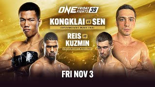 ONE Friday Fights 39 Kongklai vs Sen [upl. by Melisandra]