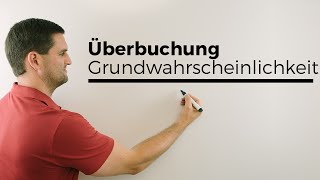 Überbuchung Stochastik Teil 4 andere Grundwahrscheinlichkeit Wahrscheinlichkeitsrechnung [upl. by Zurn]