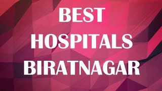 Hospitals in Biratnagar Nepal [upl. by Eylatan]