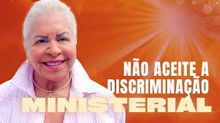 Não aceite a discriminação ministerial  PASTORA TÂNIA TEREZA [upl. by Soelch853]