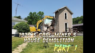 Old 1920s Coal Miners House Demolition Prep and Start Part One [upl. by Mitinger]