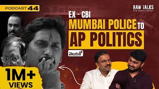 ExCBI JD Lakshmi Narayana on Raw TalksScamsHigh Profile CasesPolavaramPoliticial Podcast Ep44 [upl. by Miltie]