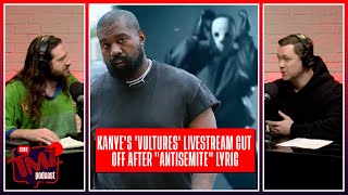 Kanye Wests Vultures Livestream Abruptly Cut Off Amid Antisemitic Lyric  The TMZ Podcast [upl. by Enyawed]