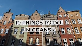 10 THINGS TO DO IN GDANSK  POLAND [upl. by Helbonna]