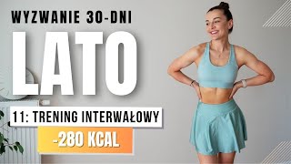 WYZWANIE LATO 🔥11 Trening odchudzający 280 KCAL [upl. by Einnej]