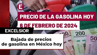 ¡Sigue la bajada El precio de la gasolina hoy 6 de febrero de 2024 en México [upl. by Cis]