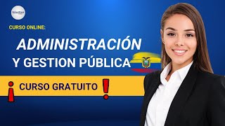 🔴 CURSO Administración y Gestión Publica ǀ GRATIS Y COMPLETO ✅ PARTE 2 [upl. by Hgielrebmik739]