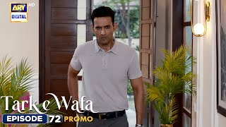 New Tark e Wafa Episode 72  Promo  ARY Digital Drama [upl. by Yaffit119]