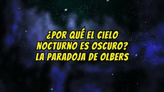 La paradoja de Olbers ¿Por qué no vemos un cielo lleno de estrellas [upl. by Stanzel]