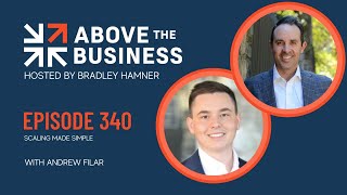 Episode 340 Scaling Made Simple with Andrew Filar [upl. by Whelan178]