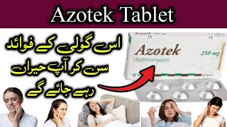 Azotek 250mg Tablet Uses Benefits and side effects  How to use in Azotek Tablet  Azotek Tablet [upl. by Heady]