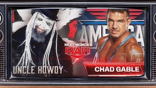 UNCLE HOWDY FIRST MATCH ON WWE RAW NEXT WEEK CHAD GABLE WYATT SICKS THOUGHTS [upl. by Aitsirt]