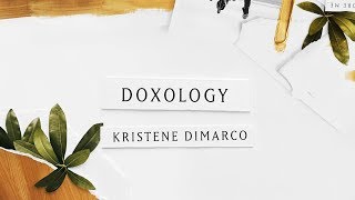 Doxology Lyric Video  Kristene DiMarco  Where His Light Was [upl. by Jauch263]