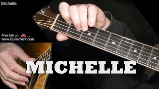 MICHELLE Fingerstyle Guitar Lesson  TAB by GuitarNick [upl. by Casar]