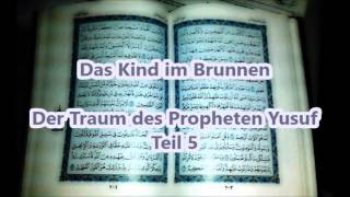 Quran Geschichten Teil 8 Das Kind im Brunnen Teil 5 [upl. by Valencia]