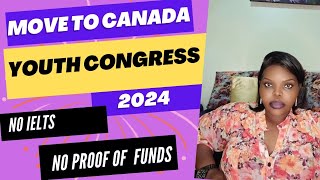 Canada Youth Congress 2024 Application Process How To Travel To Canada For Free No IELTS [upl. by Jeana820]