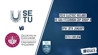 SETU Carlow vs University of Galway  2024 Electric Ireland HE GAA Fitzgibbon Cup Group D 🏆 [upl. by Jaenicke]