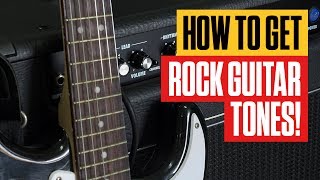 How to Get Rock Guitar Tones  Guitar Lesson for Beginners  Guitar Tricks [upl. by Ecam538]